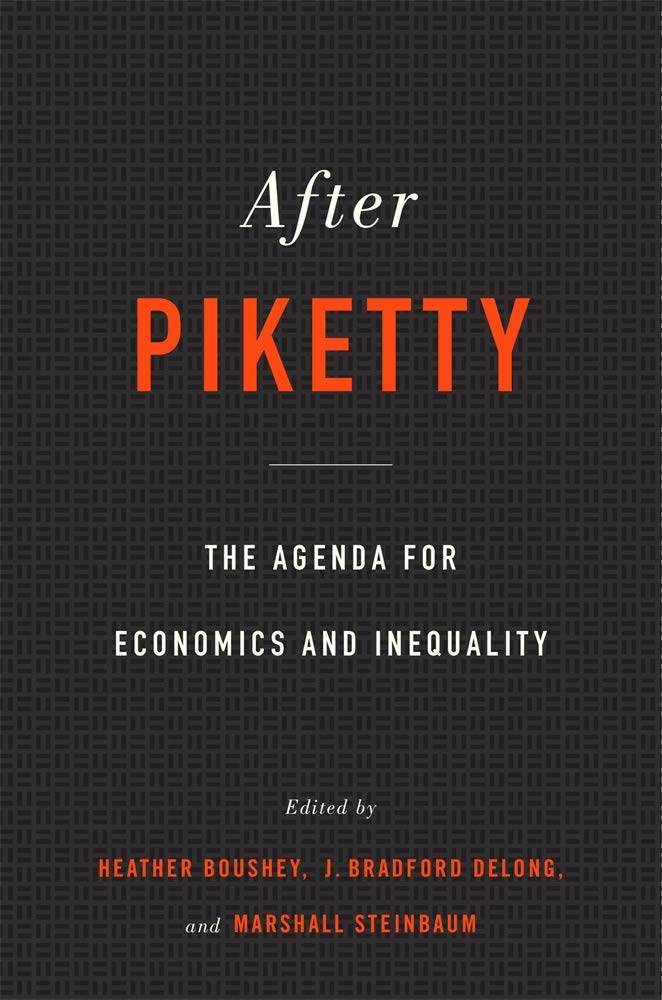 After Piketty | Heather Boushey, J. Bradford DeLong, Marshall Steinbaum