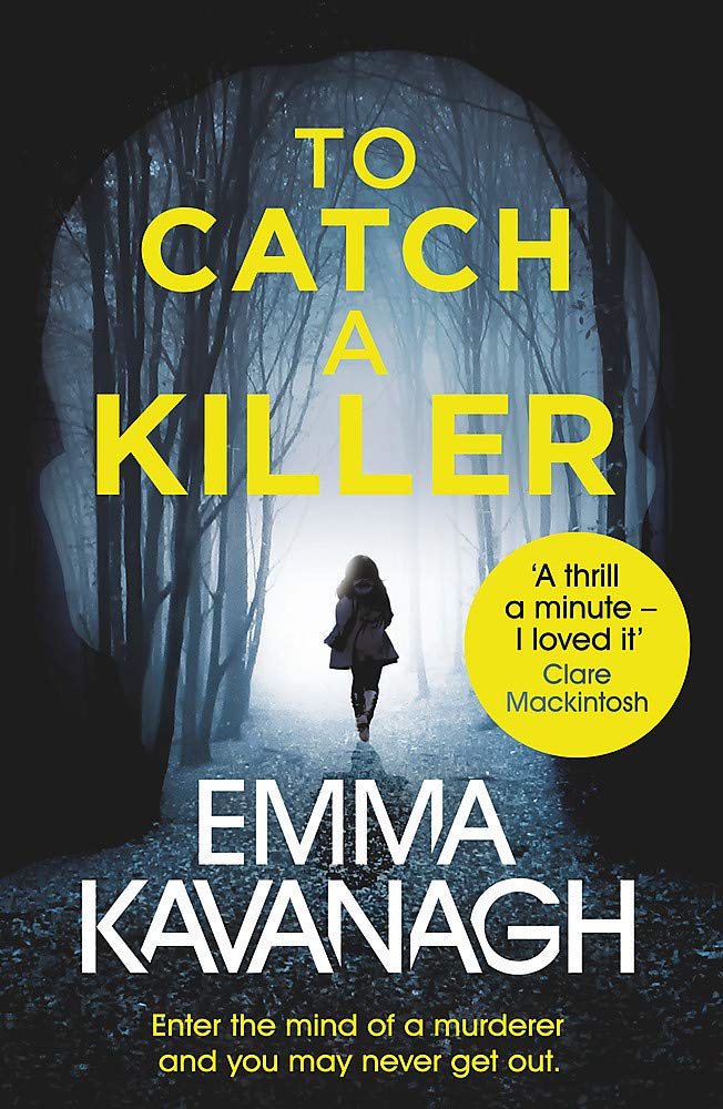 To Catch a Killer | Emma Kavanagh