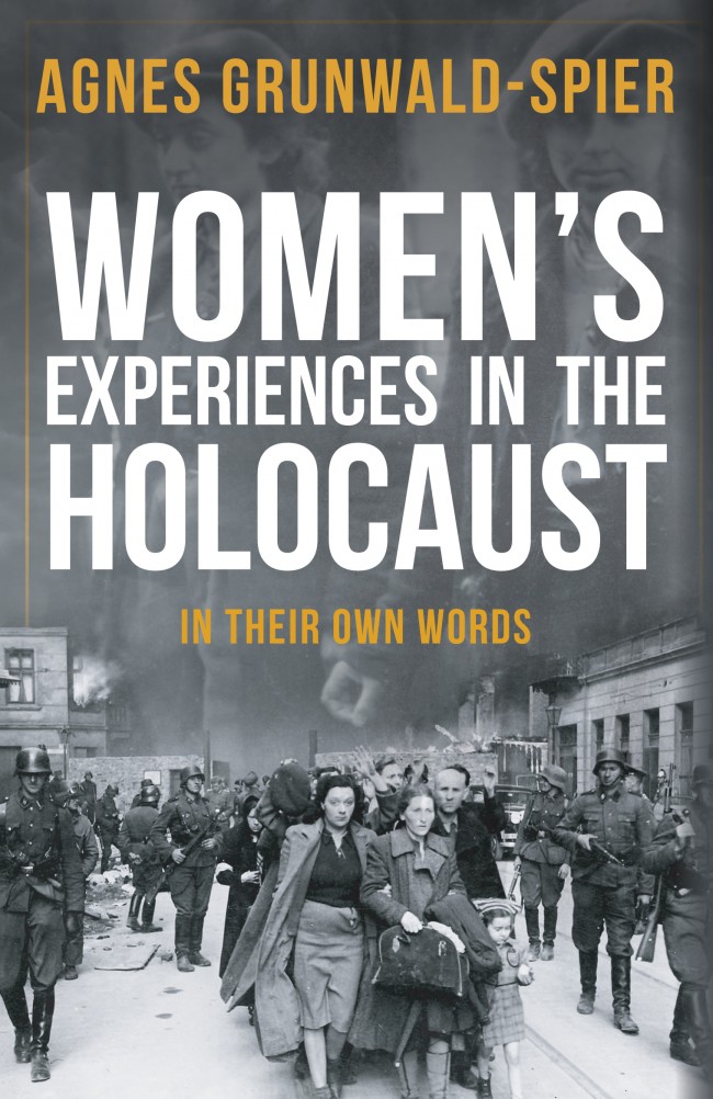 Women\'s Experiences in the Holocaust | Agnes Grunwald-Spier