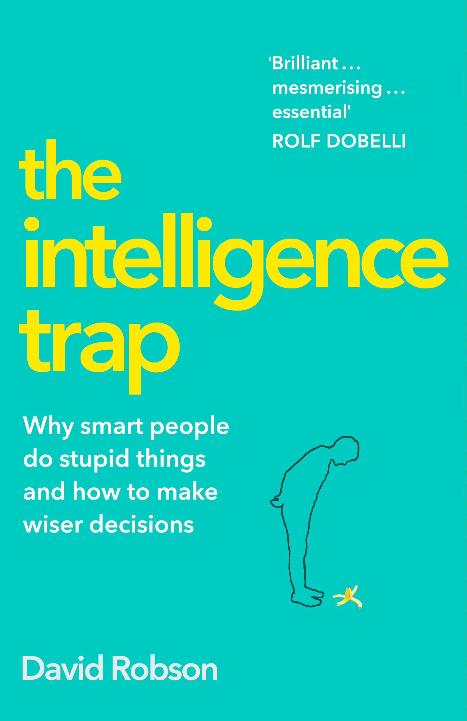 The Intelligence Trap | David Robson