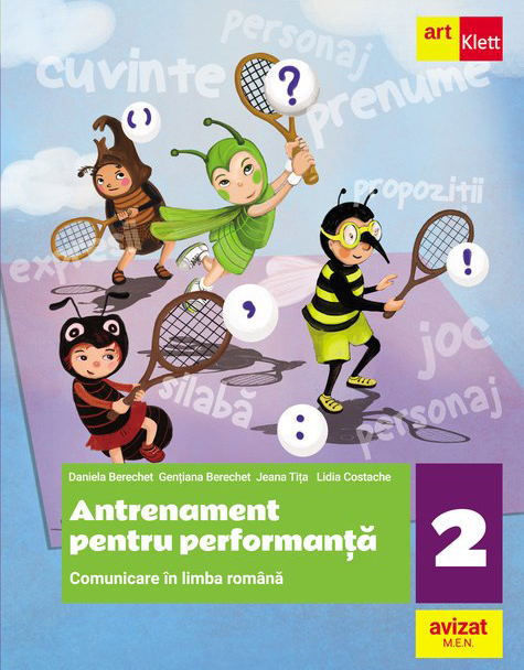 Antrenament pentru performanta. Comunicare in limba romana - Clasa a II-a | Daniela Berechet, Gentiana Berechet, Jeana Tita, Lidia Costache - 6 | YEO