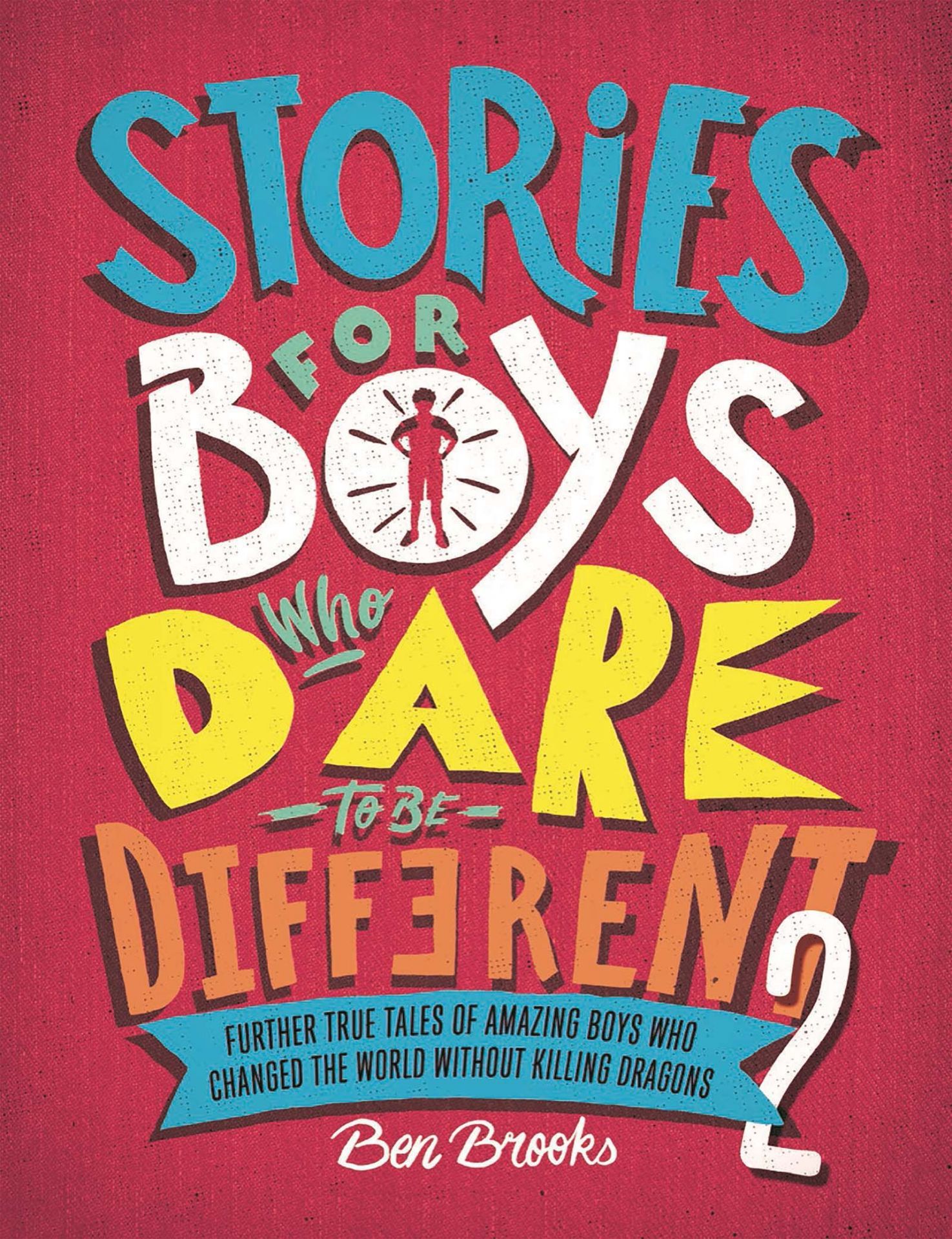 Stories for Boys Who Dare to be Different 2 | Ben Brooks