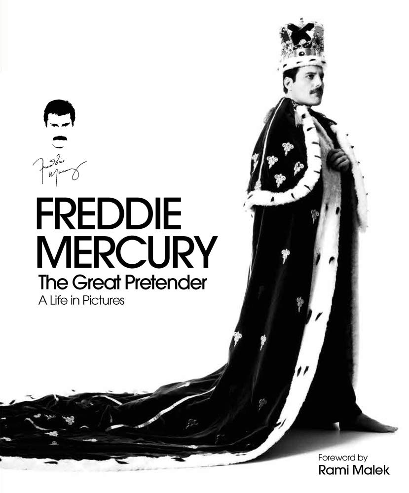 Freddie Mercury The Great Pretender: A Life in Pictures | Sean O\'Hagan, Greg Brooks