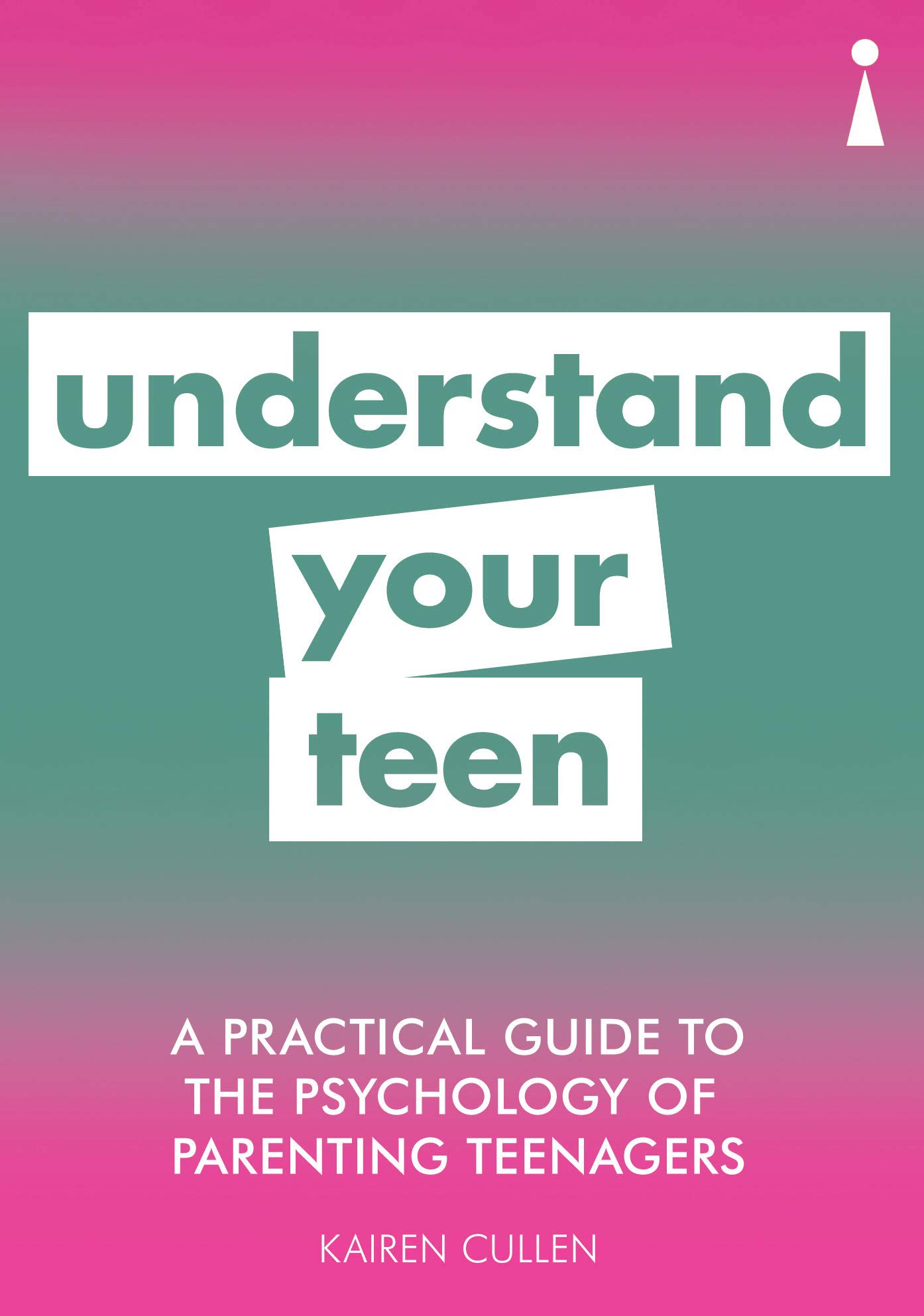Understand Your Teen | Kairen Cullen 