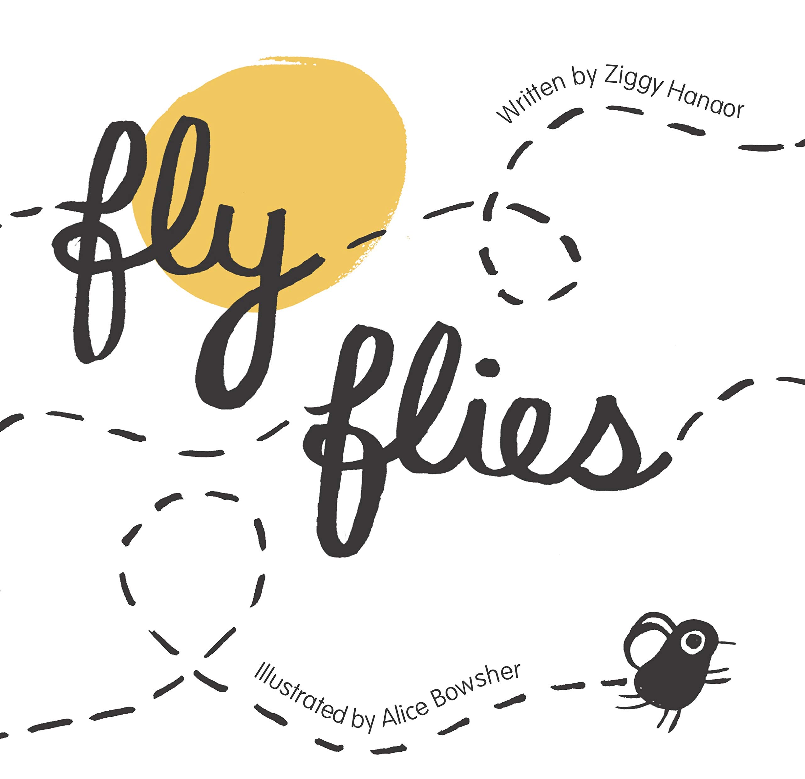 Fly Flies | Alice Bowsher, Ziggy Hanaor