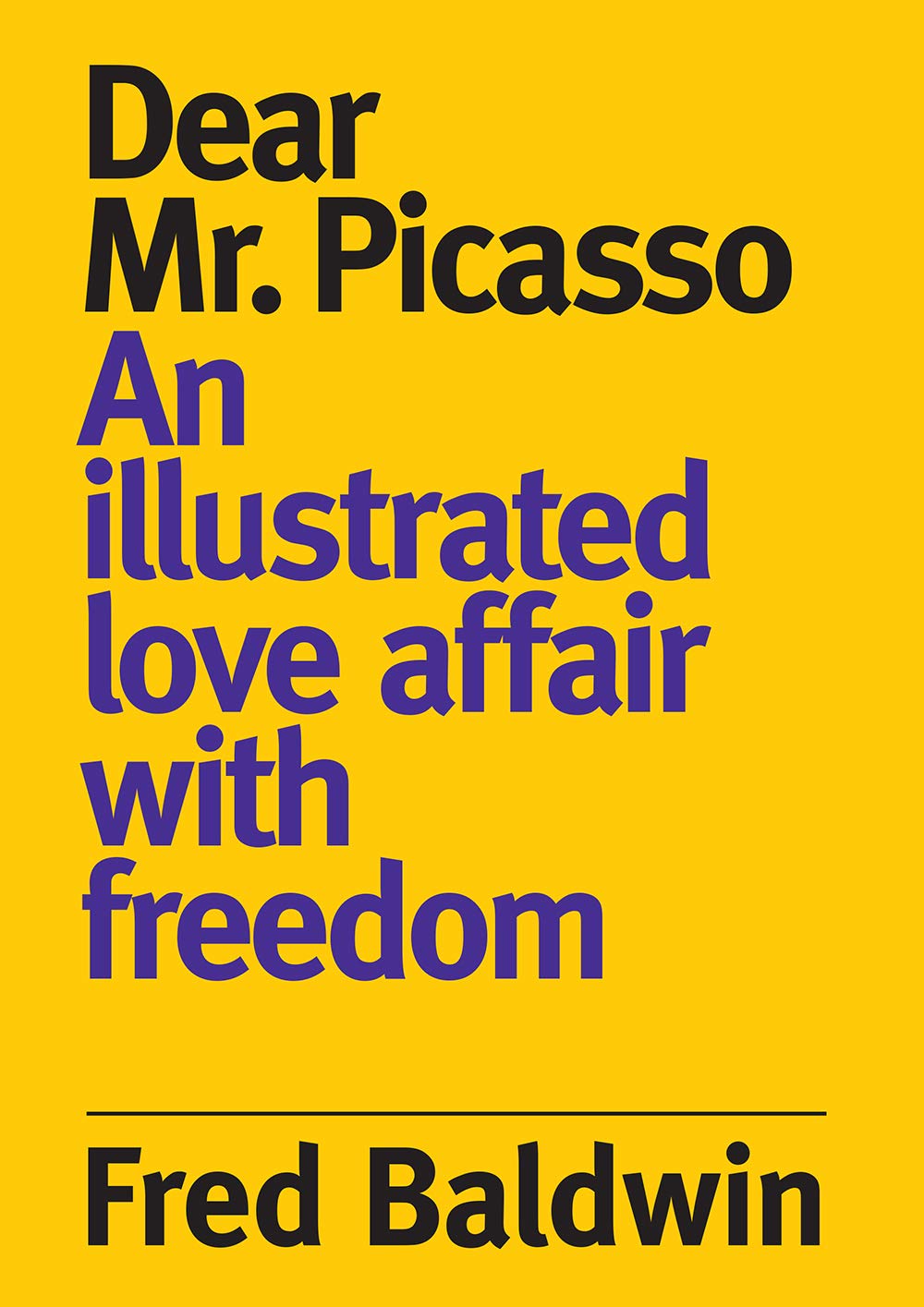 Dear Mr. Picasso | Fred Baldwin