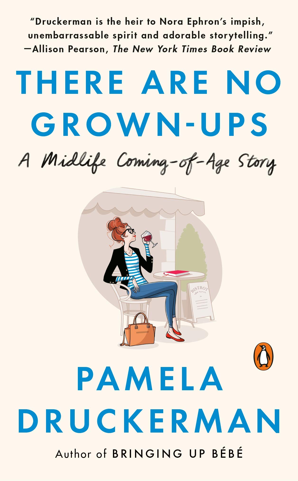 There Are No Grown-ups | Pamela Druckerman