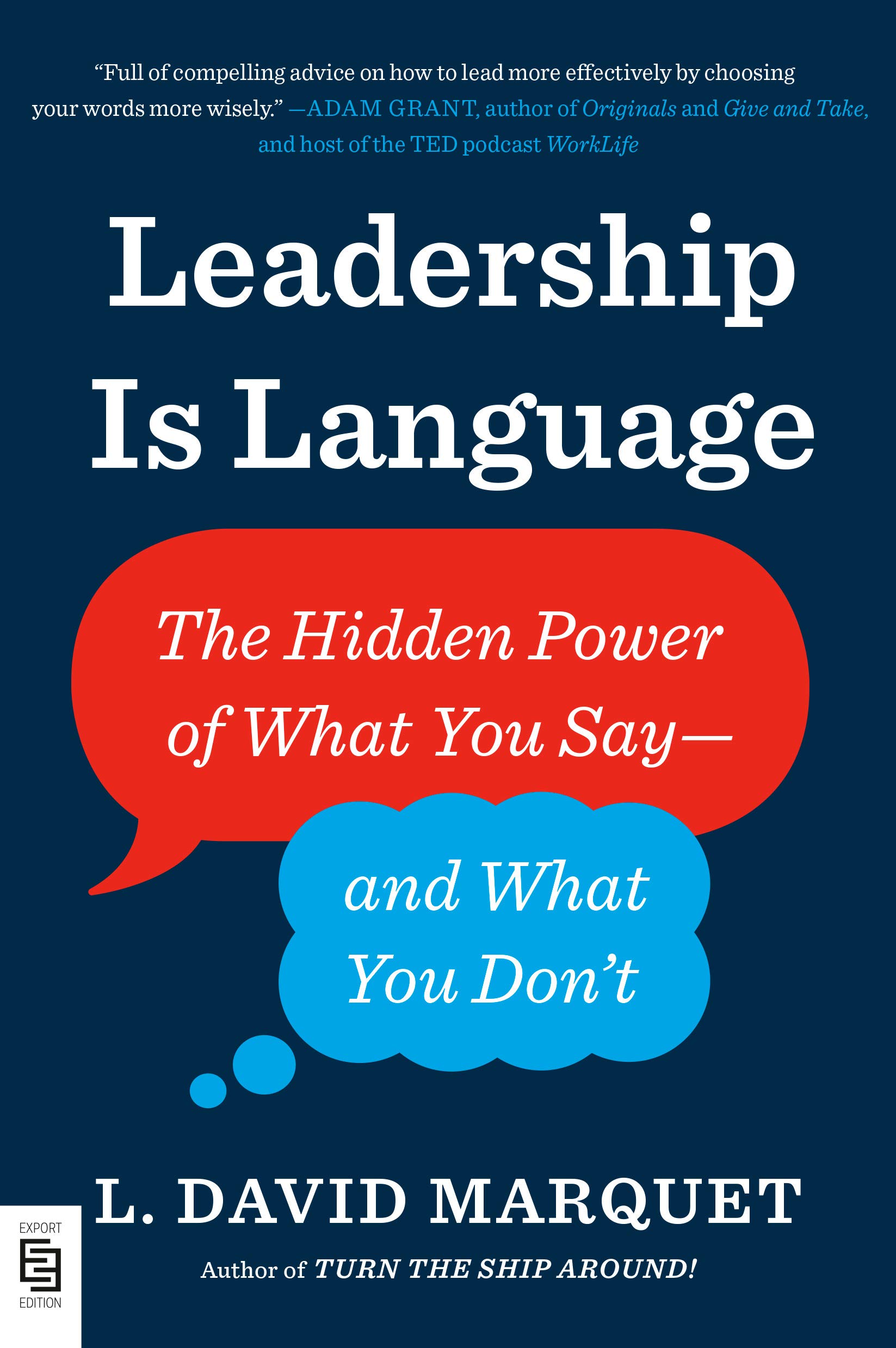 Leadership Is Language | L. David Marquet