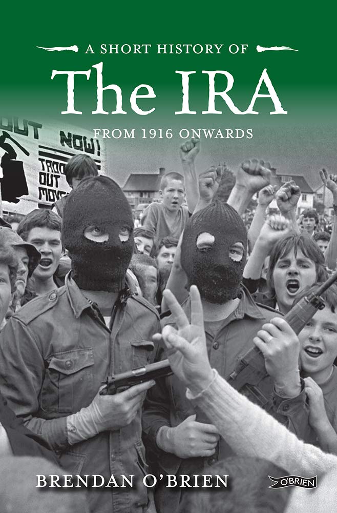 A Short History of the IRA | Brendan O\'Brien
