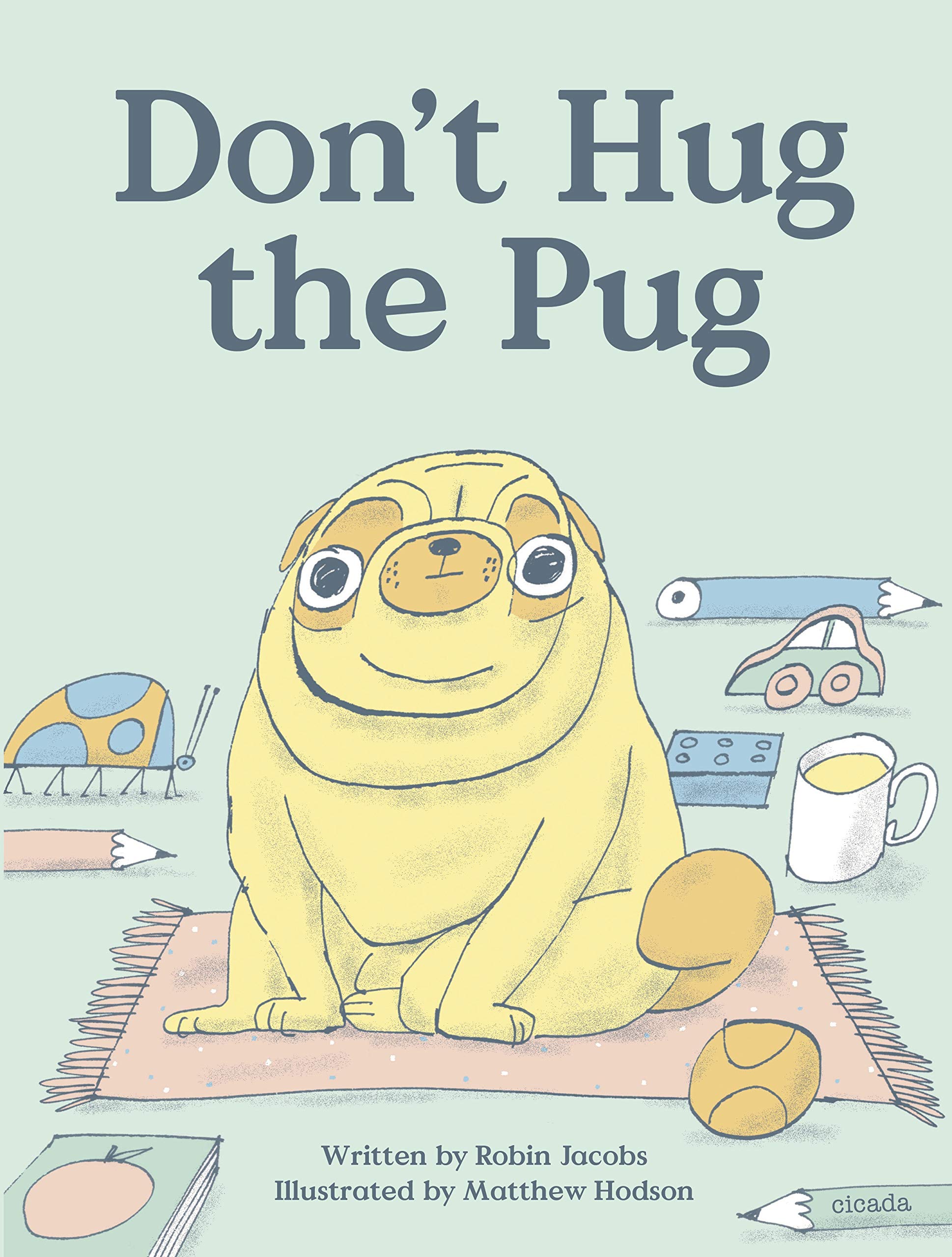 Don\'t Hug the Pug! | Matthew The Horse, Robin Jacobs