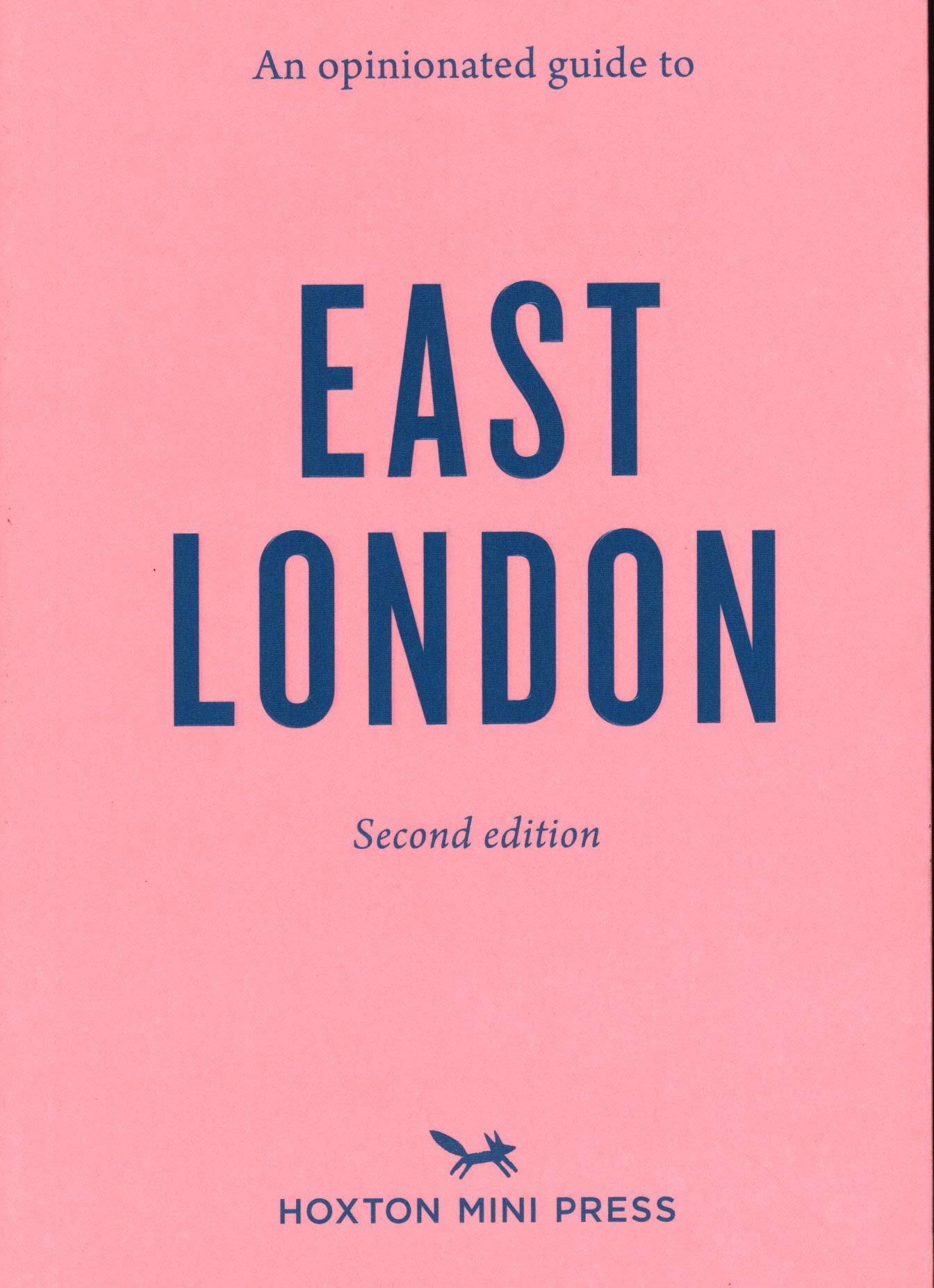 An Opinionated Guide to East London |