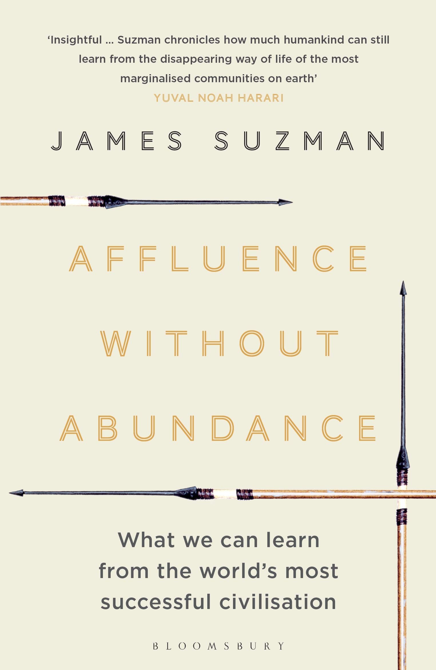 Affluence Without Abundance | James Suzman