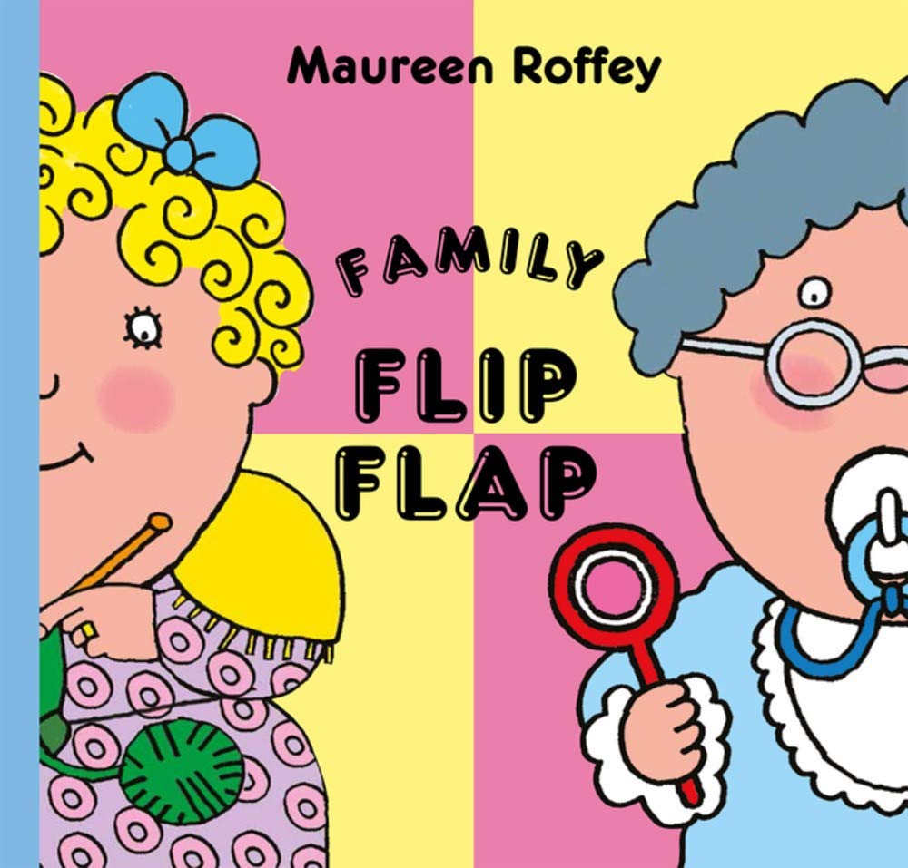 Family Flip Flap | Maureen Roffey, Alice Bowsher