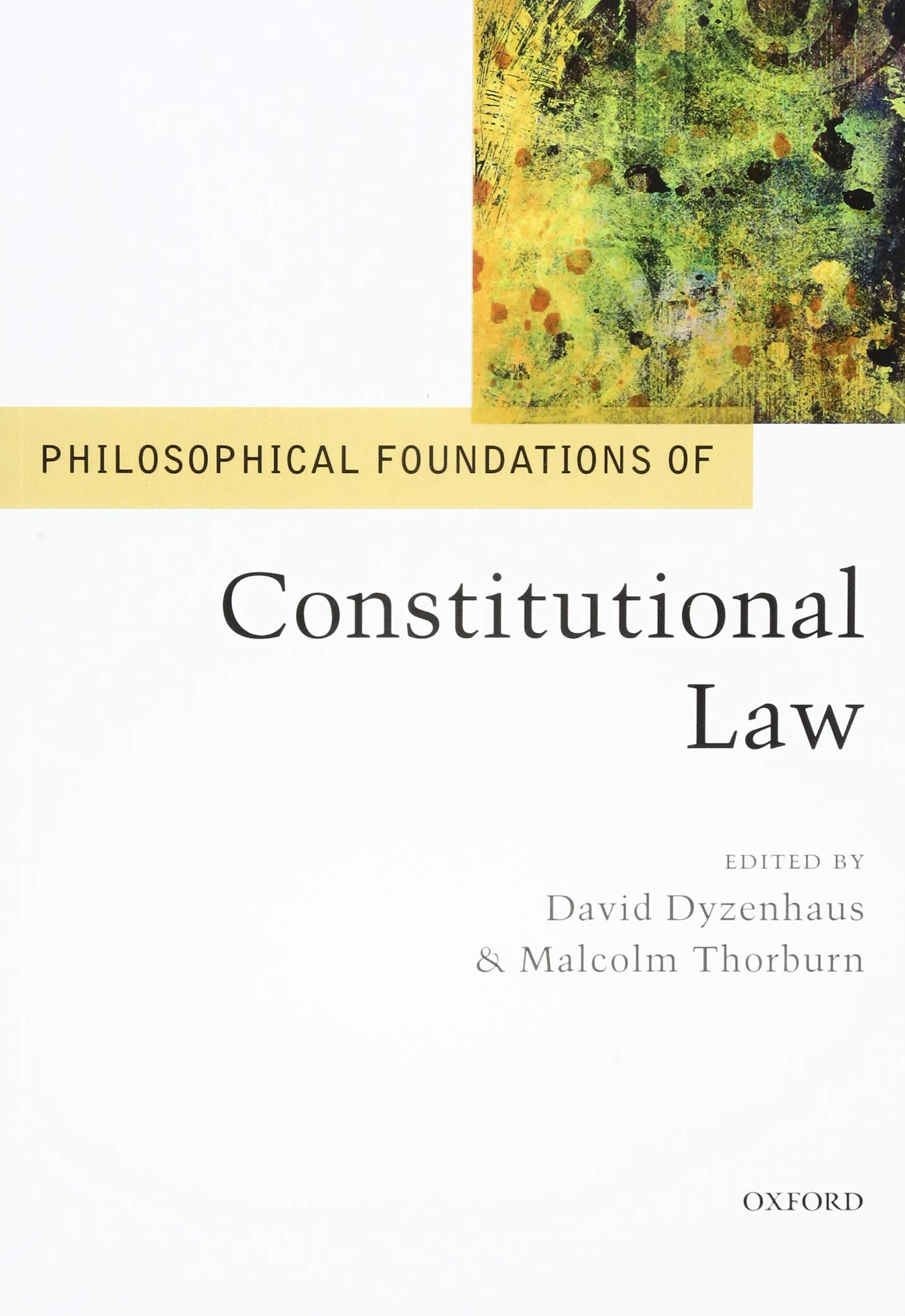 Philosophical Foundations of Constitutional Law | David Dyzenhaus, Malcolm Thorburn