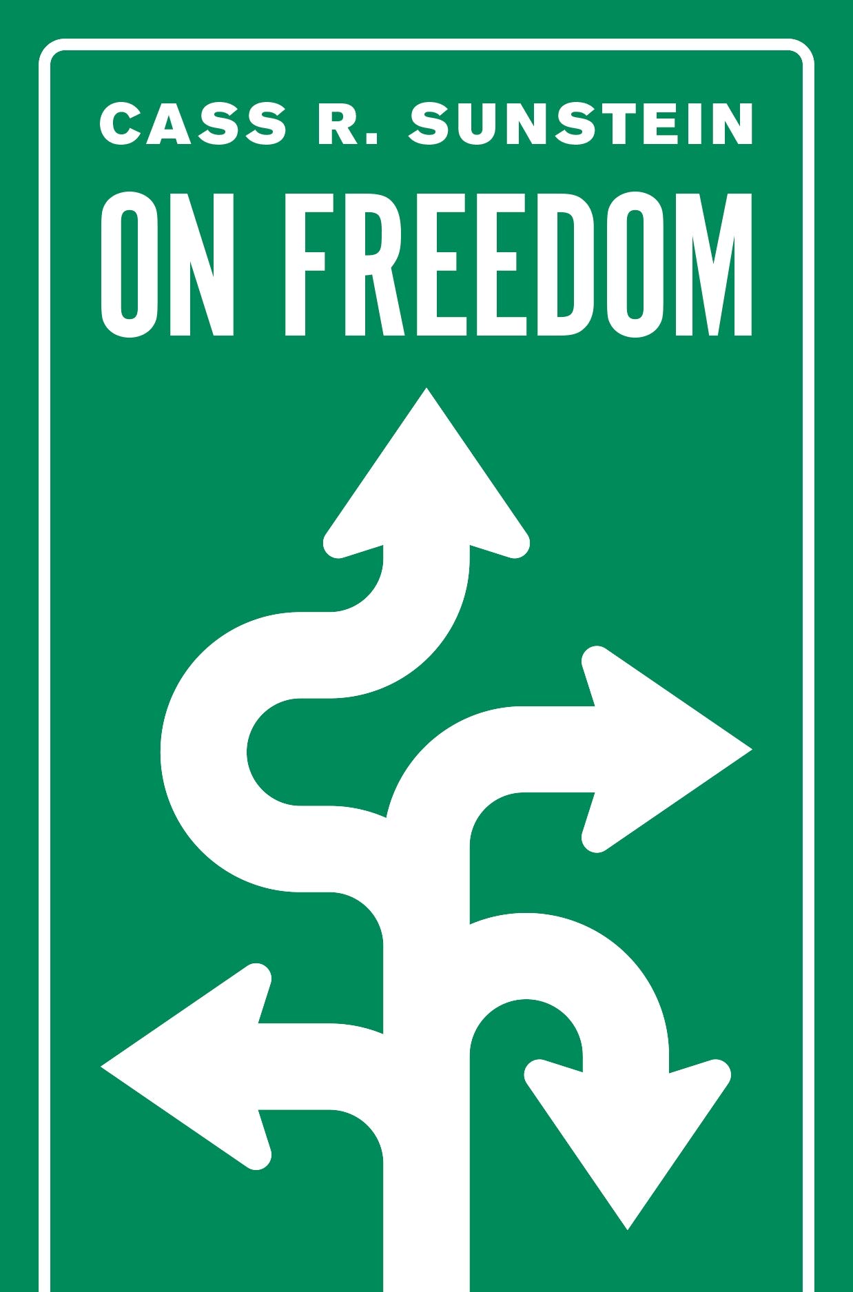 On Freedom | Cass R. Sunstein