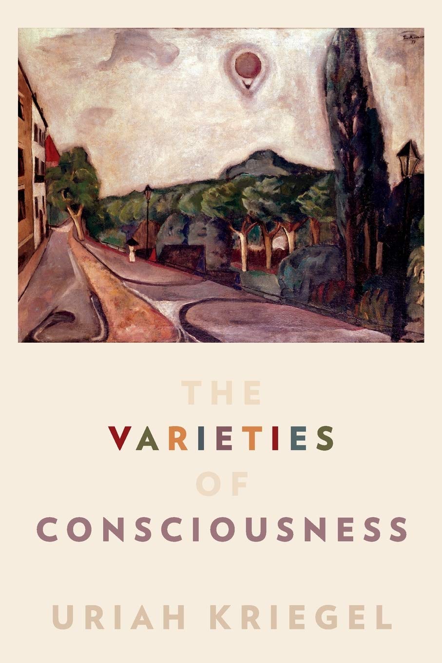 The Varieties of Consciousness | Uriah Kriegel