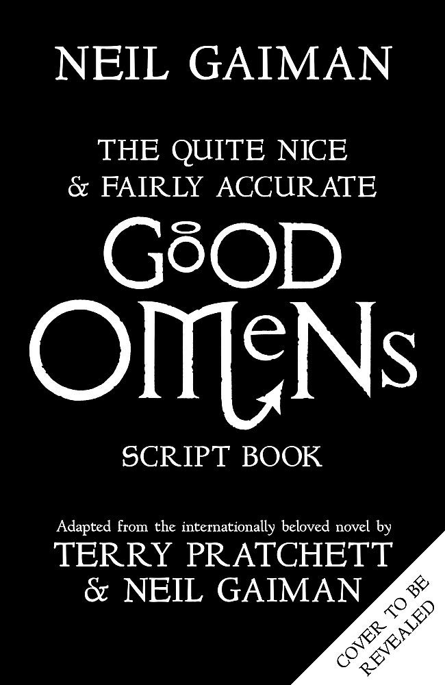 Vezi detalii pentru Quite Nice and Fairly Accurate Good Omens Script Book | Neil Gaiman