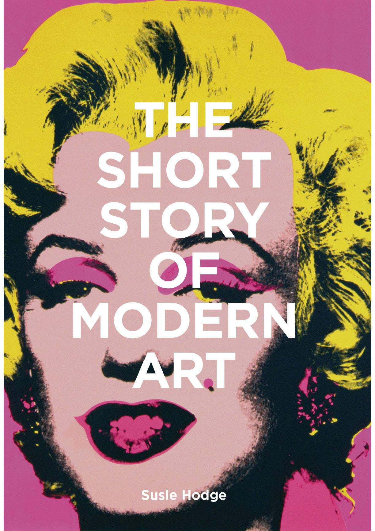 Short Story of Modern Art | Susie Hodge