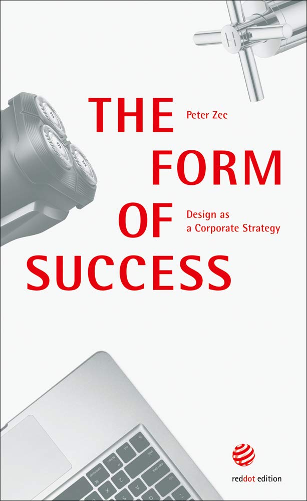 Form of Success - Design as a Corporate Strategy | Peter Zec