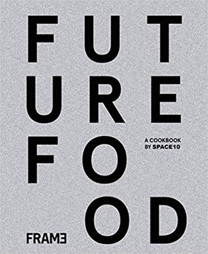 Future Food Today | SPACE10