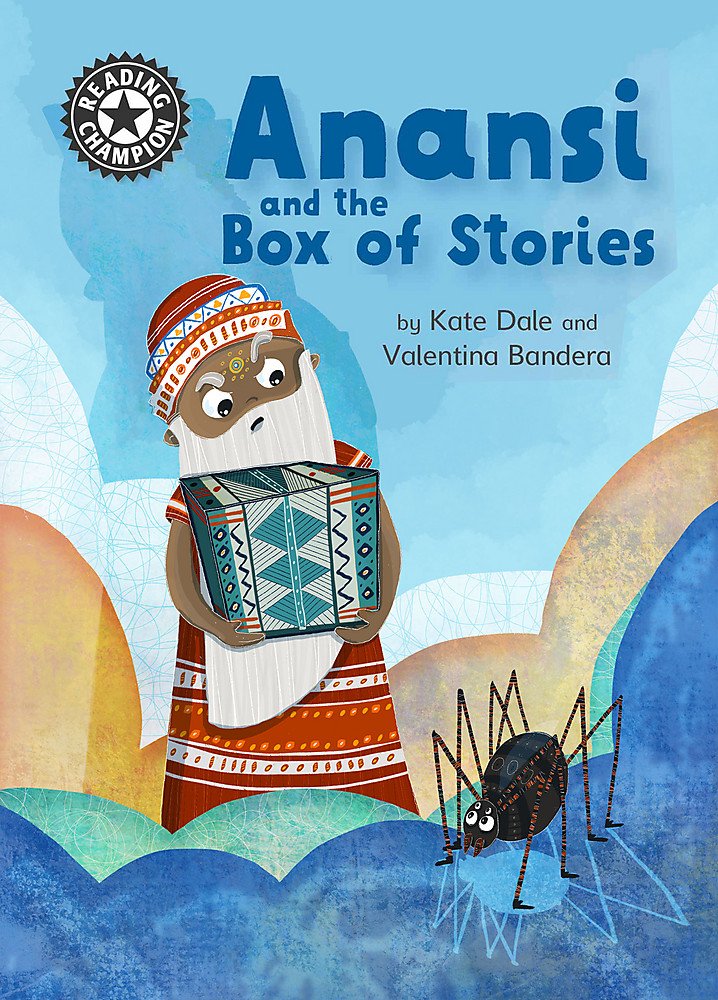 Reading Champion: Anansi and the Box of Stories | Katie Dale