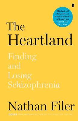 The Heartland: finding and losing schizophrenia | Nathan Filer