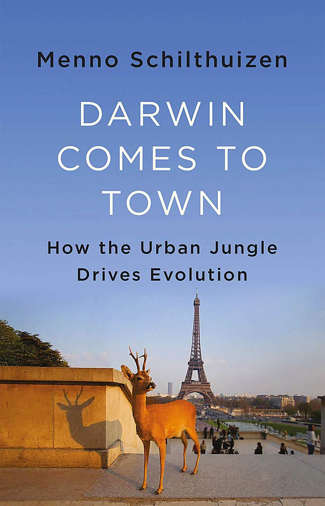 Darwin Comes to Town | Menno Schilthuizen