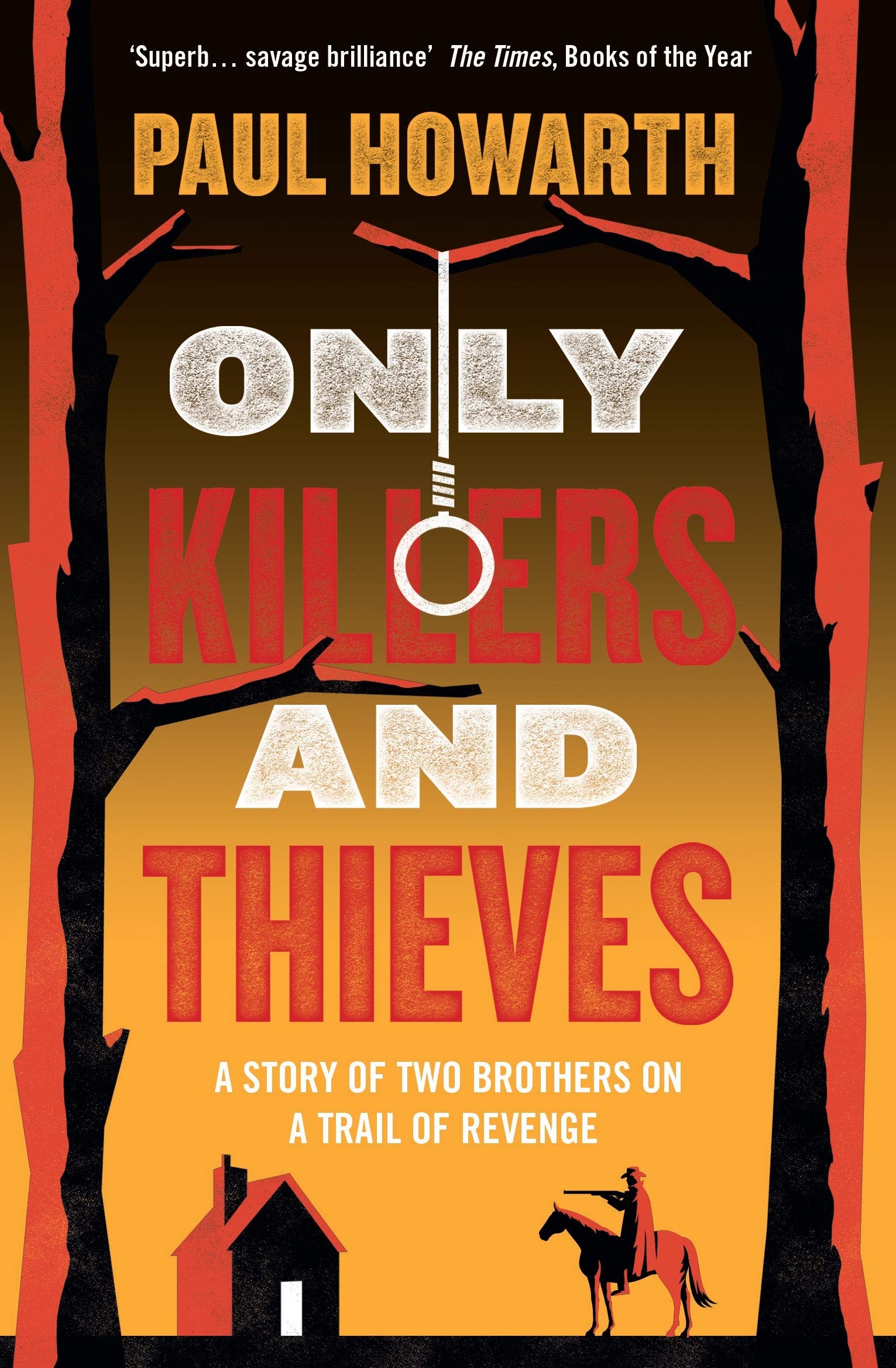 Only Killers and Thieves | Paul Howarth