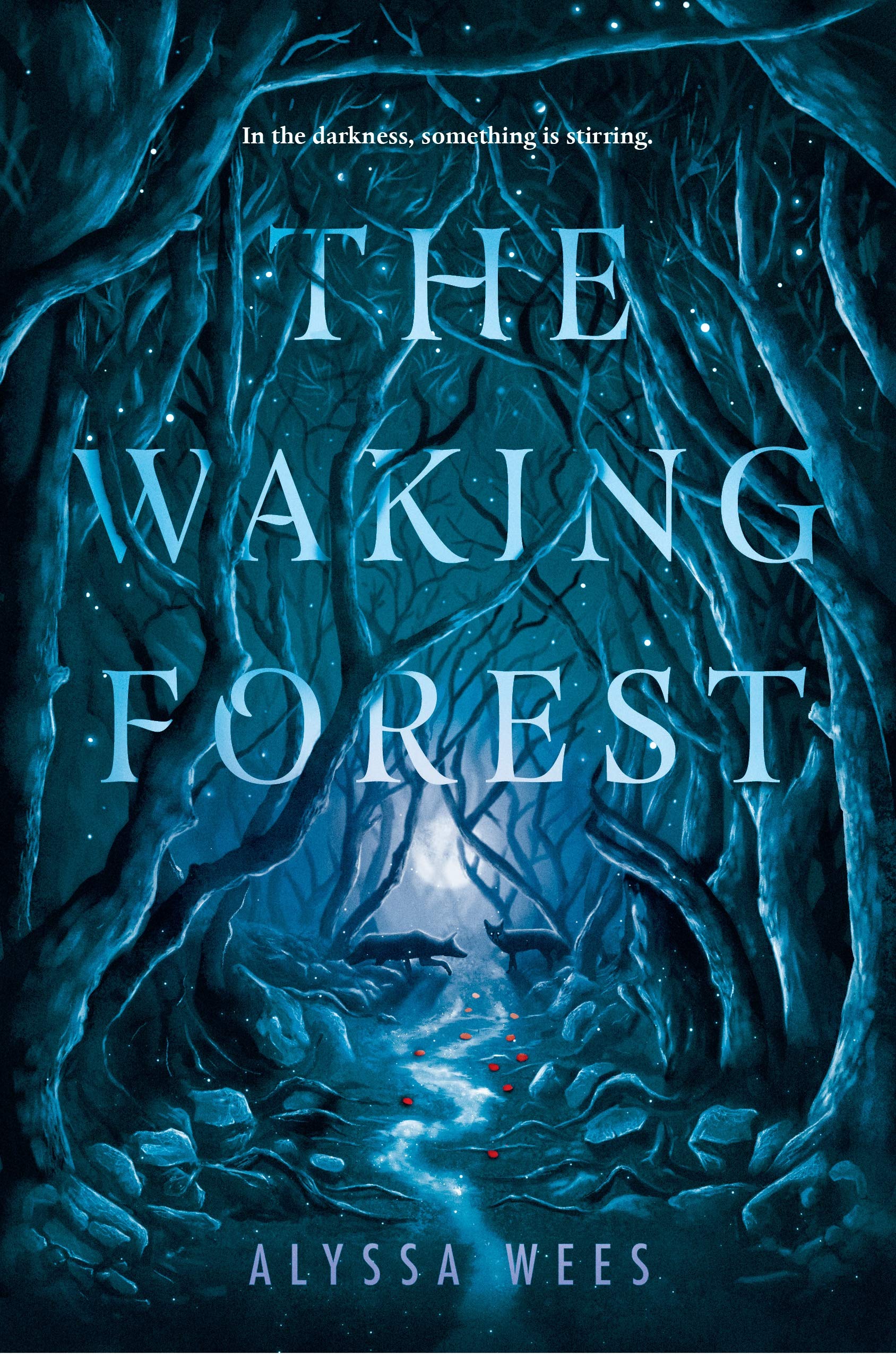 The Waking Forest | Alyssa Wees