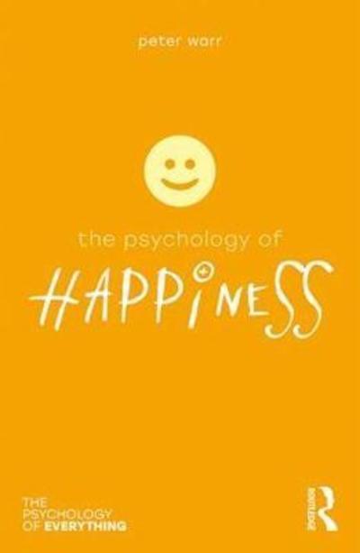 Psychology of Happiness | Peter Warr