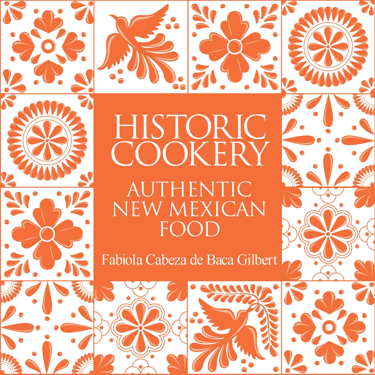 Historic Cookery | Fabiola Cabeza de Baca Gilbert