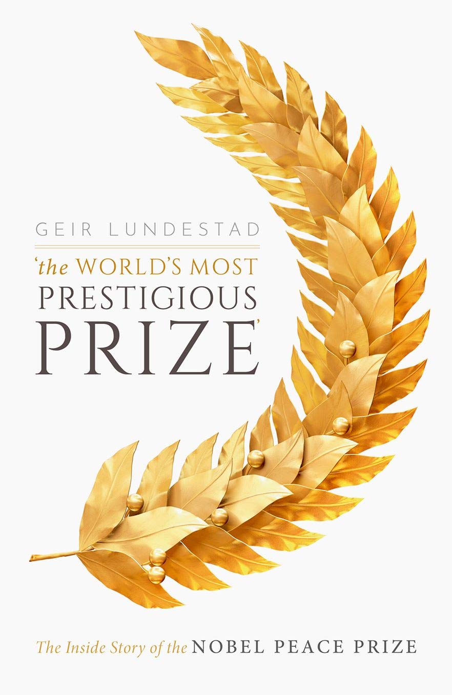 The World\'s Most Prestigious Prize | Geir Lundestad