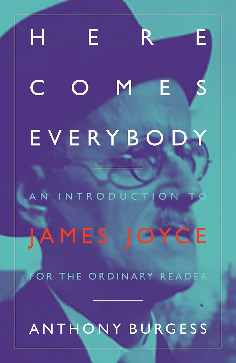 Here Comes Everybody | Anthony Burgess