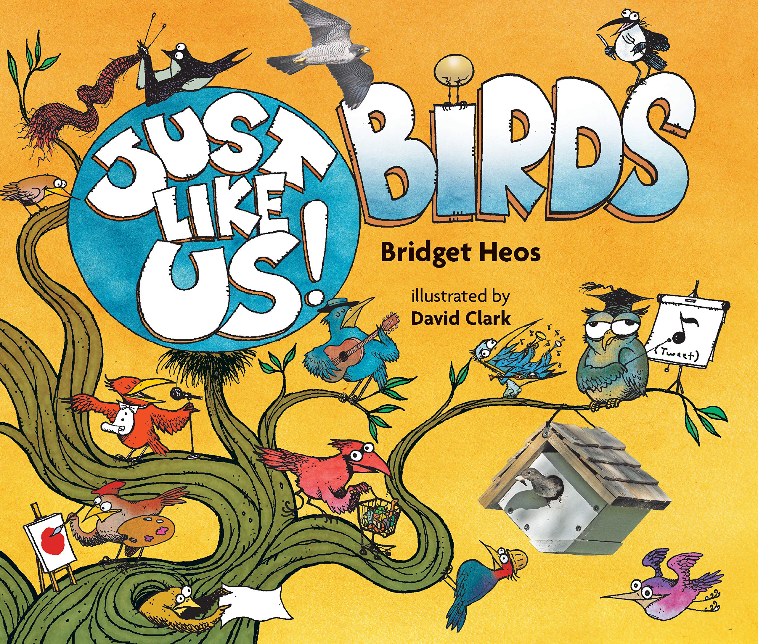 Just Like Us! Birds | Bridget Heos