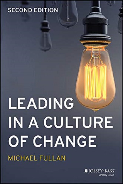 Leading in a Culture of Change | Michael Fullan
