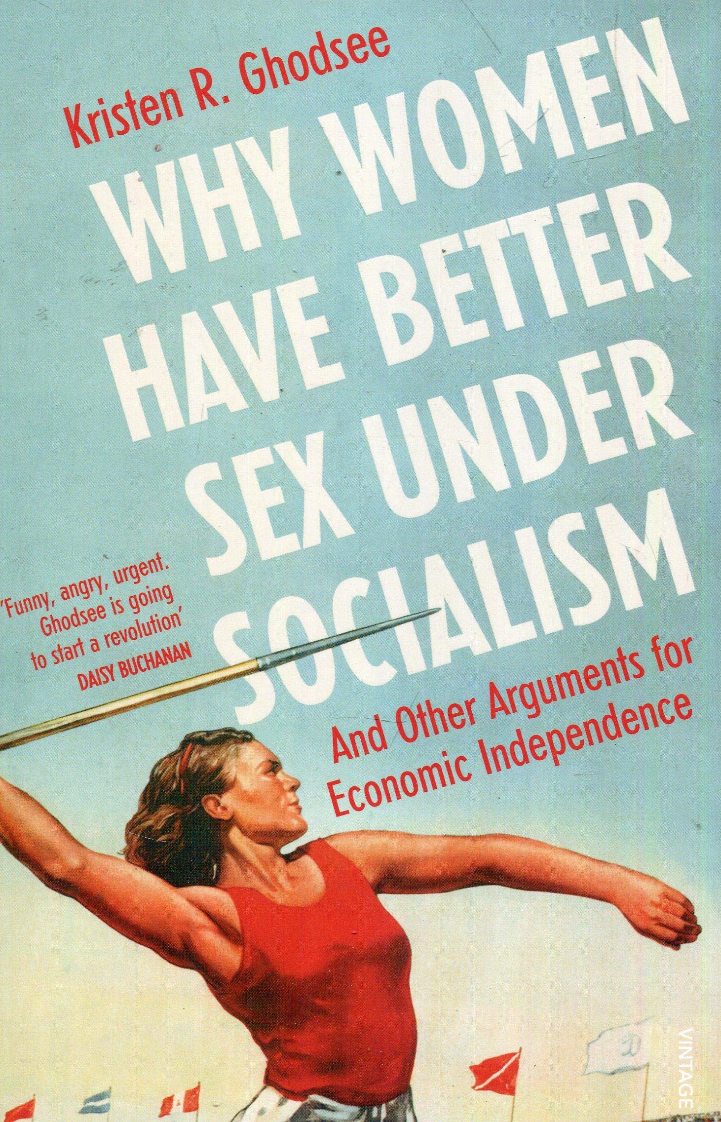 Why Women Have Better Sex Under Socialism | Kristen Ghodsee