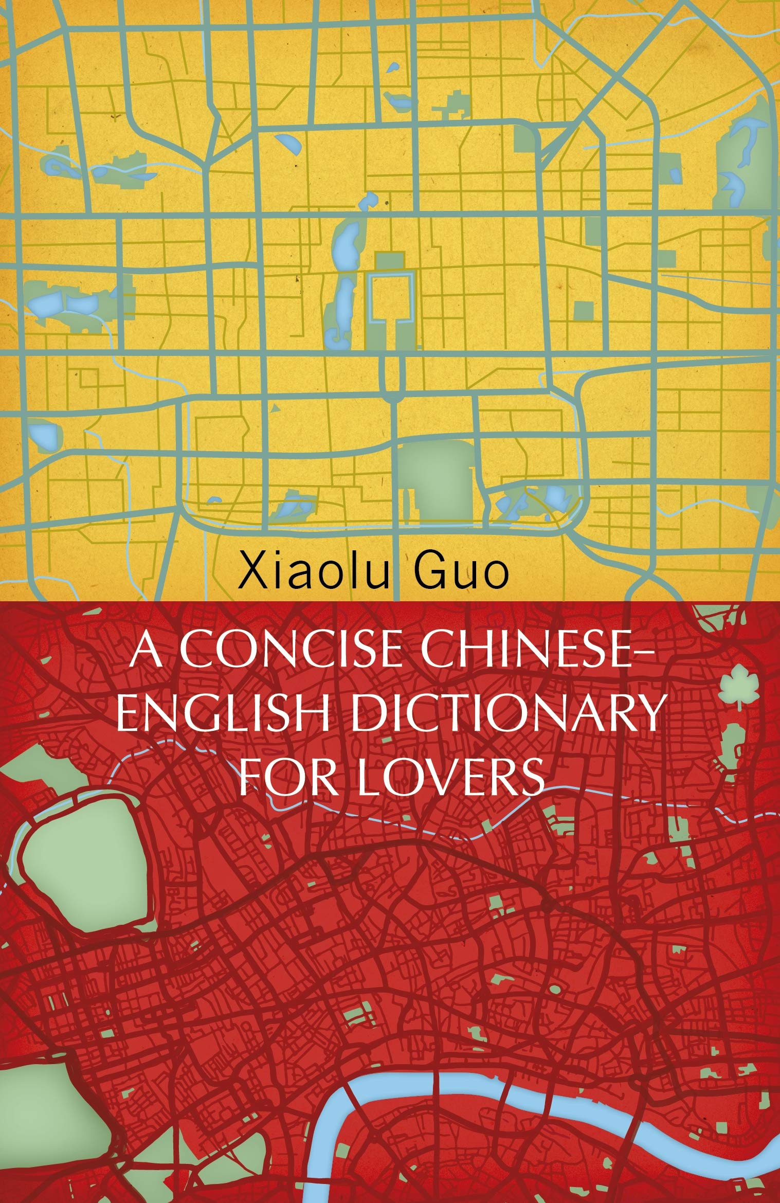 Concise Chinese-English Dictionary for Lovers |  Xiaolu Guo