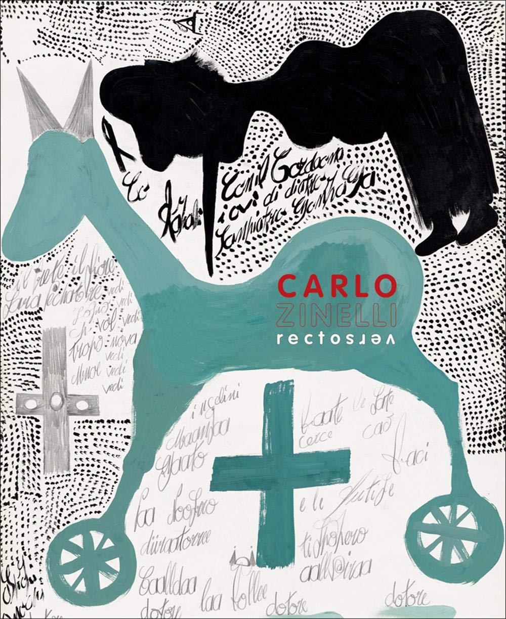 Carlo Zinelli. Recto verso | Anic Zanzi