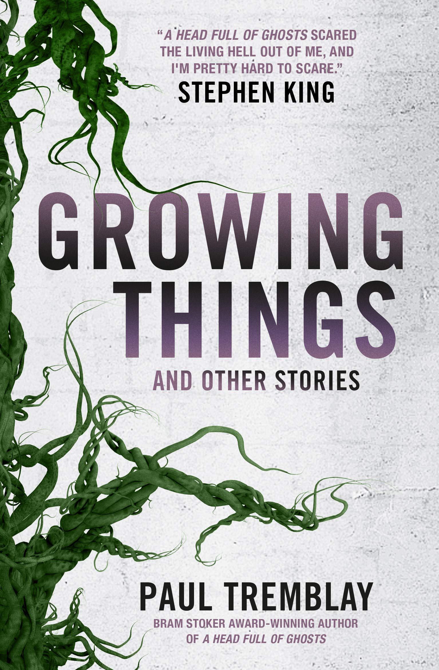 Growing Things and Other Stories | Paul Tremblay