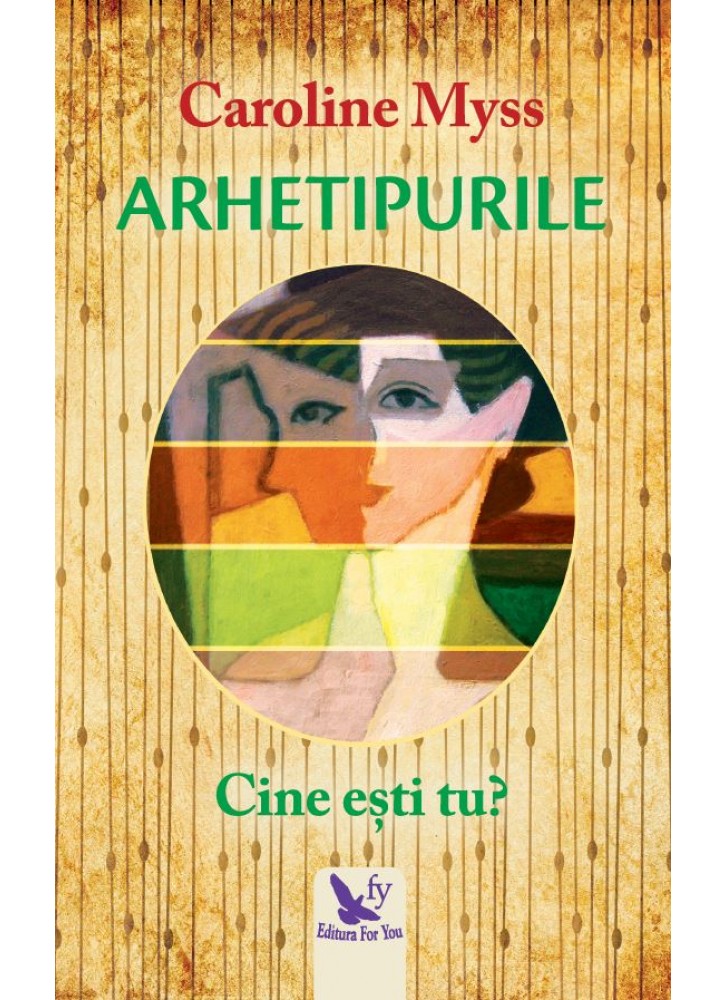 Arhetipurile | Caroline Myss