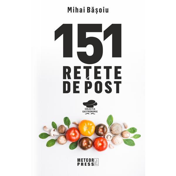 151 retete de post | Mihai Basoiu
