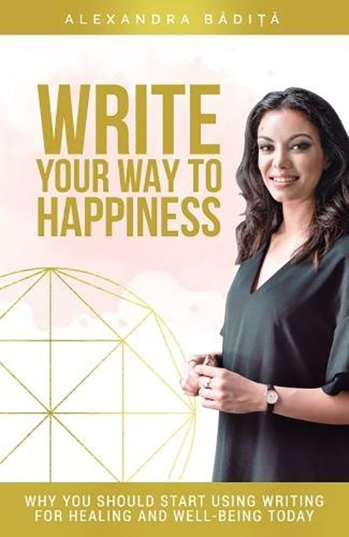 Write Your Way To Happiness | Alexandra Badita