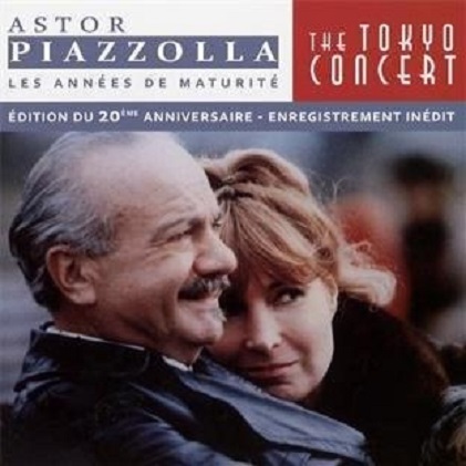 Les Annees De Maturite : The Tokyo Concert | Astor Piazzolla