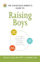 The Conscious Parent\'s Guide to Raising Boys | LMFT Cheryl L. Erwin, Jennifer Costa