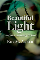 Beautiful Light | Roy M. Anker