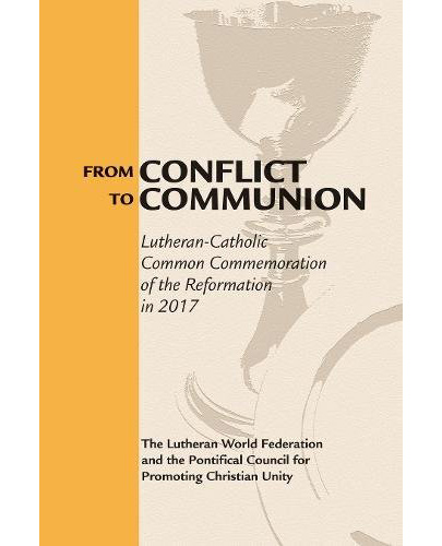 From Conflict to Communion | Lutheran World Federation, Pontifical Council for Promoting Christian Unity