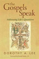 The Gospels Speak | Dorothy A. Lee