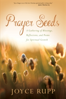 Prayer Seeds | Joyce Rupp