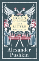 Boris Godunov and Little Tragedies | Alexander Pushkin