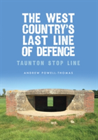 The West Country\'s Last Line of Defence | Andrew Powell-Thomas